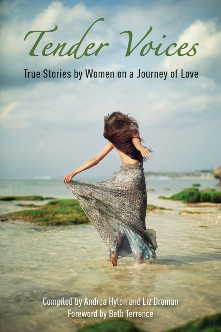 Tender Voices: True Stories by Women on a Journey of Love
